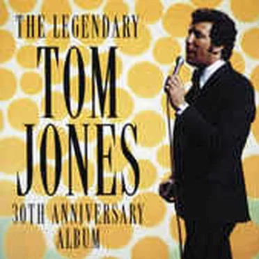The Legendary Tom Jones: 30th Anniversary Album