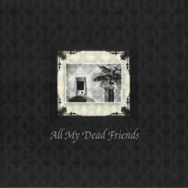 All My Dead Friends by Various Artists - album cover