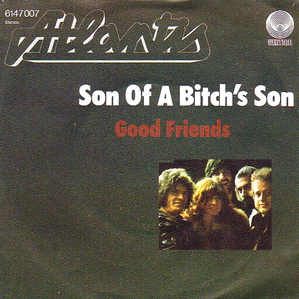 Son of a Bitch's Son / Good Friends