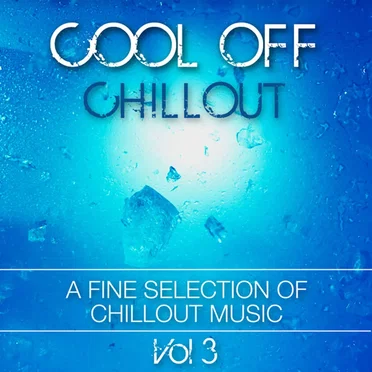 Cool Off Chillout, Vol. 3 by Various Artists - album cover