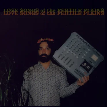 Love Songs of the Fertile Plains