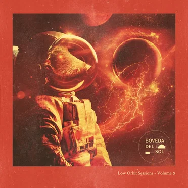 Low Orbit Sessions – Volume α by Boveda del Sol - album cover