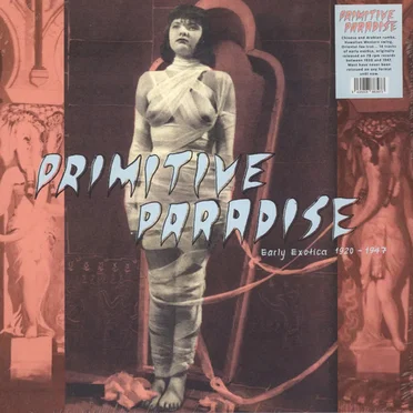 Primitive Paradise (Early Exotica 1920 - 1947) by Various Artists - album cover