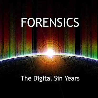The Digital Sin Years by Forensics - album cover