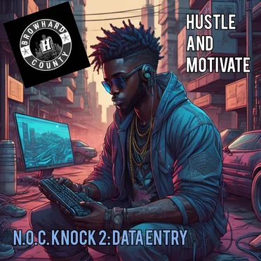 N.O.C. Knock 2: Data Entry V2 by H-A-M(Hustle-And-Motivate) - album cover