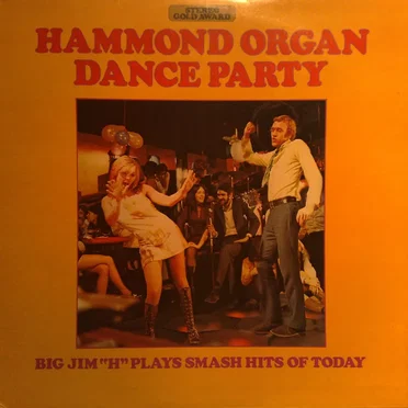 Hammond Organ Dance Party by Big Jim “H” and His Men of Rhythm - album cover