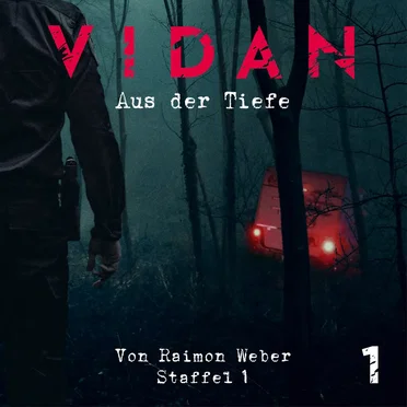 VIDAN, Staffel 1: Schrei nach Leben, Folge 1: Aus der Tiefe by Raimon Weber - album cover