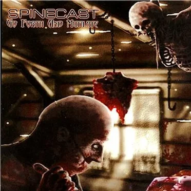 Go Forth and Mutilate by Spinecast - album cover