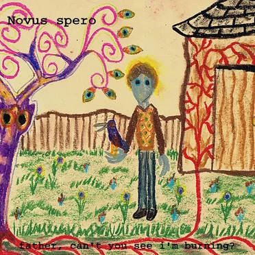 Father, Can’t You See I’m Burning?