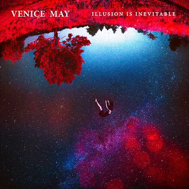 Illusion Is Inevitable by Venice May - album cover
