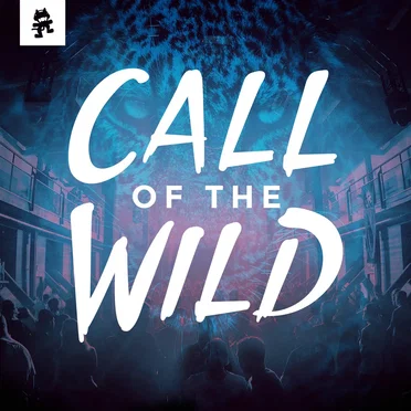 2018-01-05: Welcome to Monstercat: Call of the Wild by Monstercat - album cover