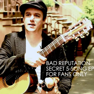 Bad Reputation Secret 5-Song EP for Fans Only
