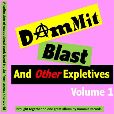 Dammit, Blast and Other Expletives Volume 1 by Various Artists - album cover