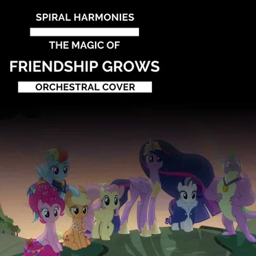 The Magic of Friendship Grows Orchestral Cover
