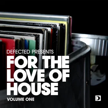 Defected presents For the Love of House, Volume One by Various Artists - album cover