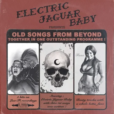Old Songs from Beyond by Electric Jaguar Baby - album cover