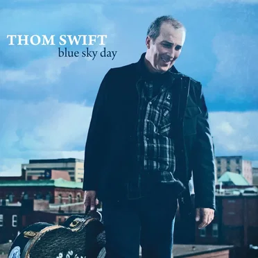Blue Sky Day by Thom Swift - album cover