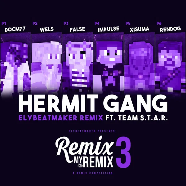Hermit Gang (#RemixMyRemix3 Version)