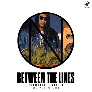 Between The Lines (Remixes, Vol. 1) by Oliver Night - album cover