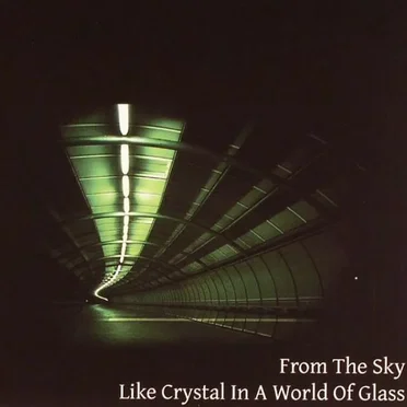 Like Crystal in a World of Glass