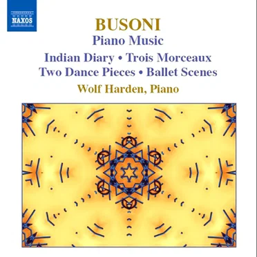 Piano Music: Indian Diary / Trois Morceaux / Two Dance Pieces / Ballet Scenes