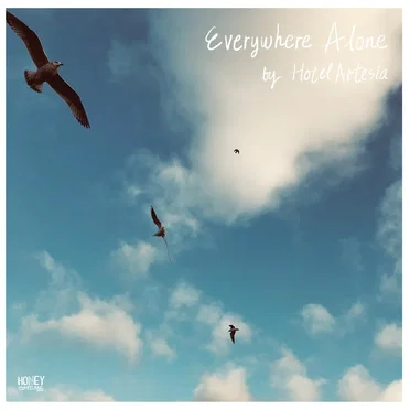Everywhere Alone by Hotel Artesia - album cover