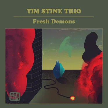 Fresh Demons by Tim Stine Trio - album cover