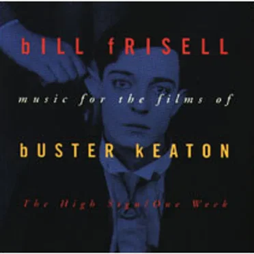 The High Sign / One Week: Music for the Films of Buster Keaton