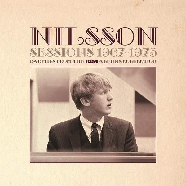 Nilsson Sessions 1967–1975: Rarities from the RCA Albums Collection