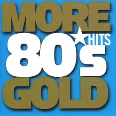 80's Gold: More Hits by Various Artists - album cover