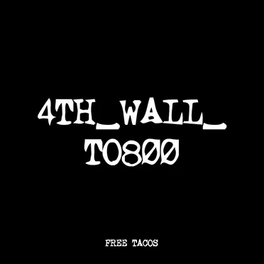 4TH_WALL_TO800 by FREE TACOS - album cover