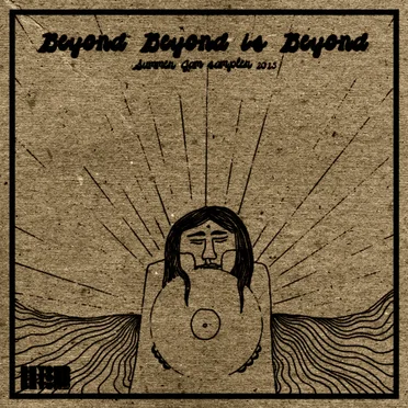 Beyond Beyond Is Beyond: Summer Jam Sampler 2015 by Various Artists - album cover