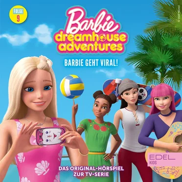 Barbie Dreamhouse Adventures: Folge 9: Barbie geht viral! - Das Original Hörspiel zur TV-Serie by Barbie - album cover