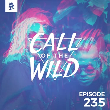 2019-02-13: 235 – Monstercat: Call of the Wild (SLUMBERJACK Takeover) by Monstercat - album cover