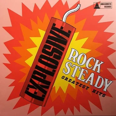 Explosive Rock Steady: Joe Gibbs' Amalgamated Label 1967-1973 by Various Artists - album cover