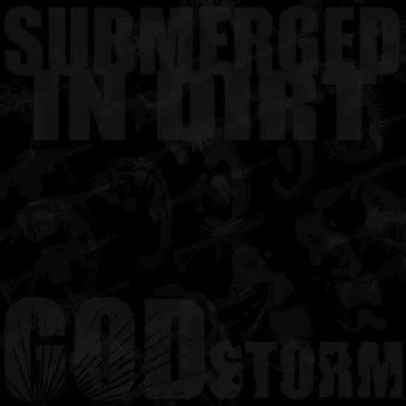Godstorm by Submerged in Dirt - album cover