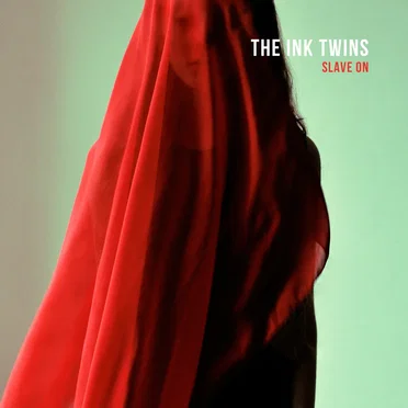 Slave On by The Ink Twins - album cover