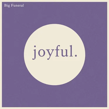 Big Funeral by joyful. - album cover