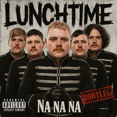 Na Na Na (LUNCHTIME BOOTLEG)