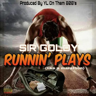 Runnin' Plays (Like a Marathon) by Sir Goldy - album cover
