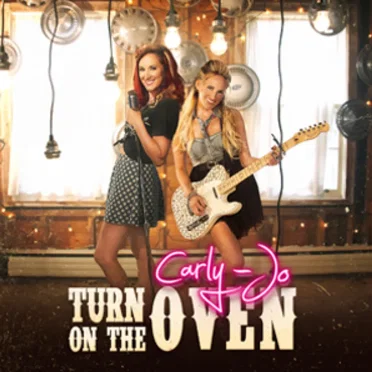 Turn On the Oven by Carly-Jo - album cover