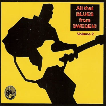 All That Blues From Sweden! Volume 2 by Various Artists - album cover
