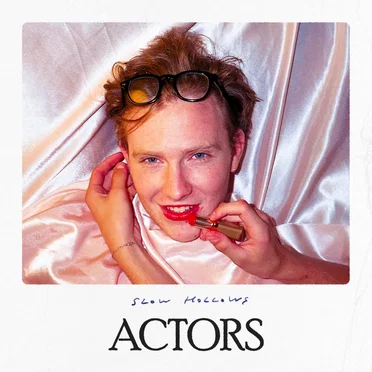 Actors by Slow Hollows - album cover