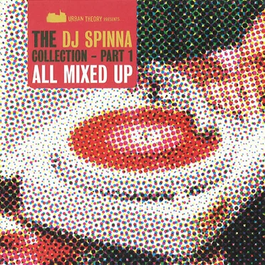 The DJ Spinna Collection, Part 1: All Mixed Up by Various Artists - album cover