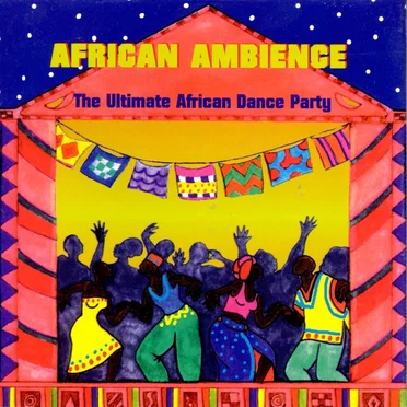African Ambience, The Ultimate African Dance Party by Various Artists - album cover
