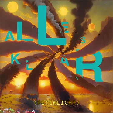 Alles klar by PeterLicht - album cover