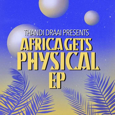 Africa Gets Physical Vol. 4 EP by Various Artists - album cover