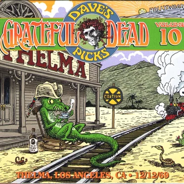 Dave’s Picks, Volume 10: Thelma, Los Angeles, CA · 12/12/69