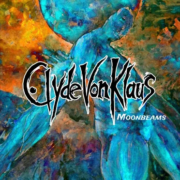 Moonbeams by Clyde Von Klaus - album cover
