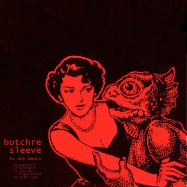 By Any Means by Butchre Sleeve - album cover